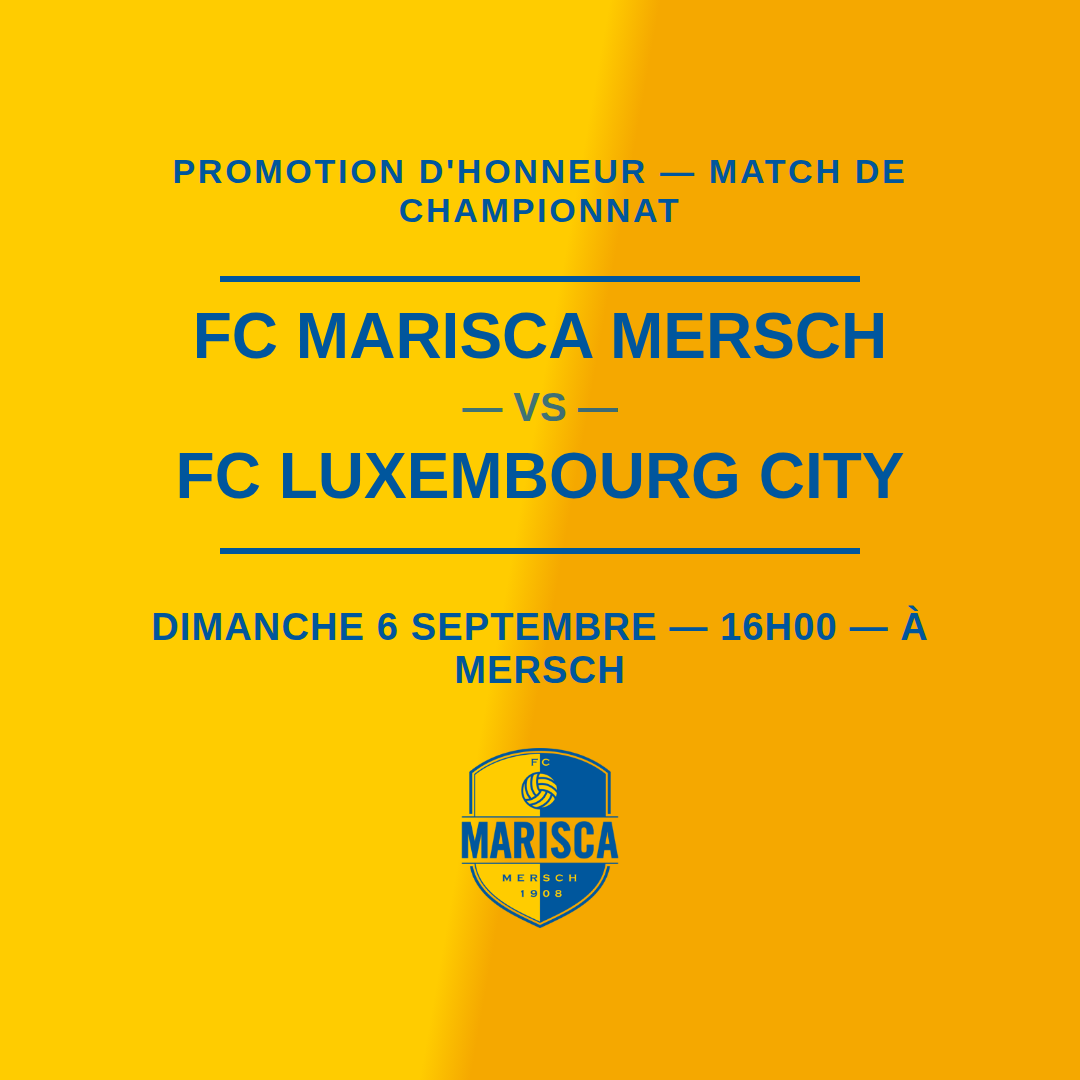 Nächst Match: FC Marisca Mersch géint FC Luxembourg City, Sonndeg de 6. September, 16.00 Auer zu Miersch